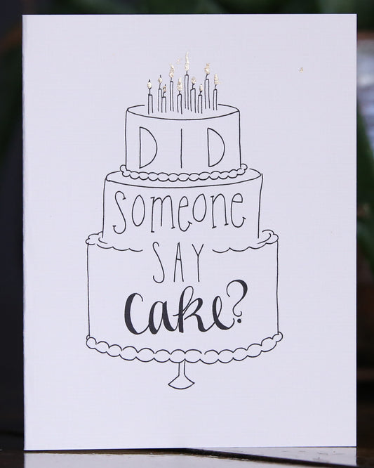 Birthday Card - Did someone say cake?